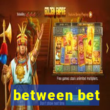 between bet